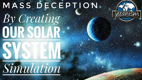 [CLIP] Mass Deception - By Creating Our Solar System Simulation