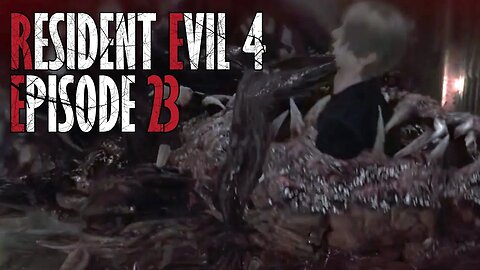 Resident Evil 4 Remake | Ten Tickles of Mayhem - Ep. 23