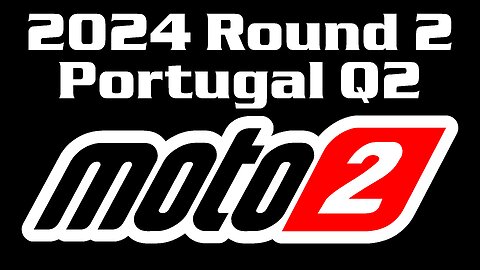 Moto2 2024 R2 Portugal Q2