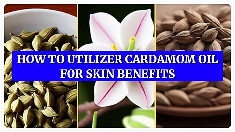 Discovering the Wonders of Cardamom Oil for Skin.
