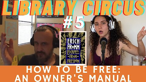 How to Be Free: An Owner's Manual | Library Circus #5