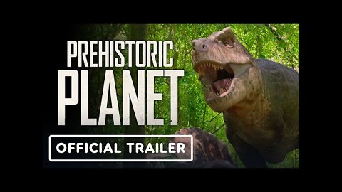 Prehistoric Planet - Official Trailer