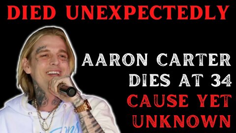 DIED UNEXPECTEDLY: Pop Star Aaron Carter is Dead at 34 Years Old!