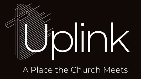 Uplink Ministries | Sunday 07/07/24