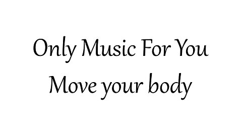 Move Your Body