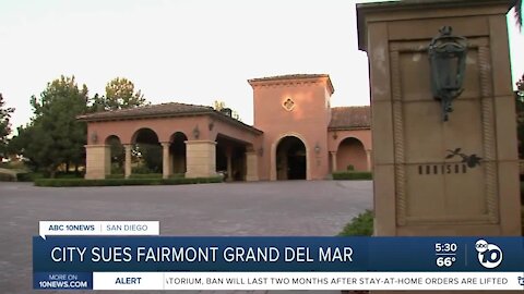 City sues Fairmont Grand Del Mar for $1.45 million