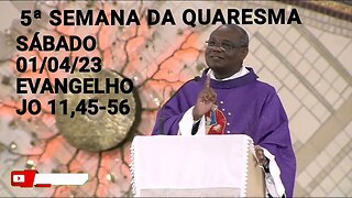 Homilia de Hoje | Padre José Augusto 01/04/23 Sábado