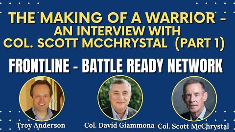 The Making of a Warrior: An Interview with Col. Scott McChrystal (Part 1) | FrontLine (Episode #17)