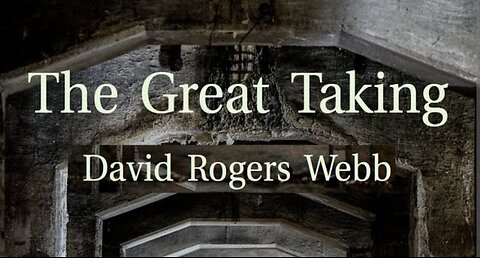 THE GREAT TAKING - Official Documentary by David Webb