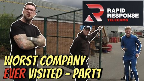 Rapid Response Telecoms, The Worst Company I have EVER Visited!! - Part 1 of 3 👮‍♂️📸❌💩🎥