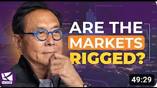 Are the Financial Markets Rigged? - Robert Kiyosaki, Kim Kiyosaki, Nomi Prins