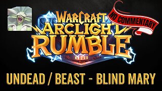 WarCraft Rumble - No Commentary Gameplay - Undead / Beast - Blind Mary