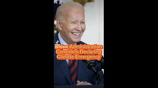 Biden Administration Considers Declaring National Climate Emergency!