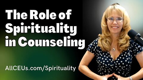 The Role of Spirituality in Counseling | Requested Video