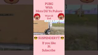 @suspenderyt5462 Mera Dil ye pukare#short #viral #funny #pubgmobile #shortsfeed #shortvideo