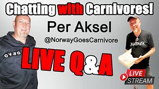 Norway Goes Carnivore?! Per Aksel's Story LIVE & QA