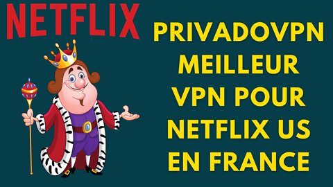 Comment regarder Netflix US en France - Quel VPN débloque encore NETFLIX USA en France ?
