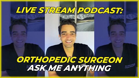 Dr. Matthew Harb Live Stream - Orthopedic Surgeon Ask Me Anything