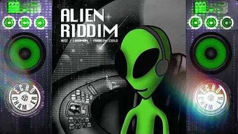 Alien Riddim (ECM) Mix!