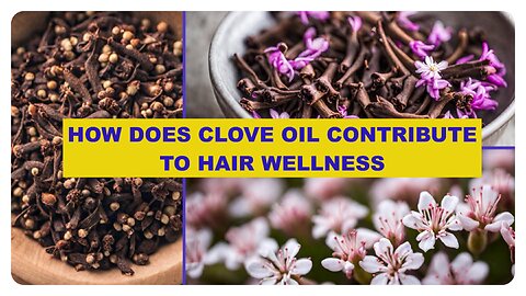 Revive Your Scalp Health: Explore the Soothing Benefits of Clove Oil for Hair Care