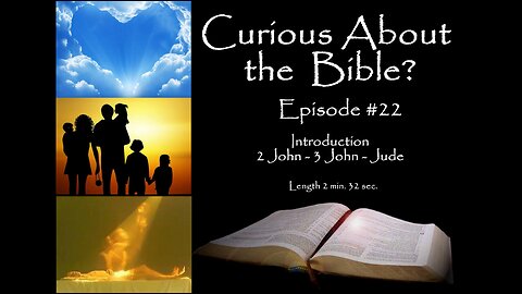 Curious About the Bible? Episode 22 - Sa7gfP