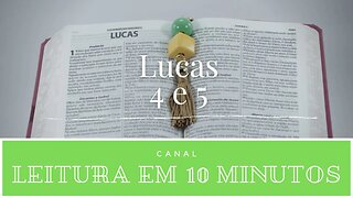 Leitura da Bíblia - Novo Testamento - Lucas 4 e 5