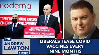 Liberals tease Covid vaccines every nine months