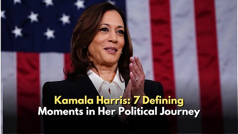 Kamala Harris: 7 Defining Moments in Her Political Journey