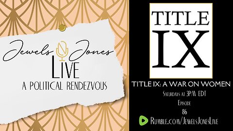 TITLE IX: A WAR ON WOMEN | A Political Rendezvous - Ep. 86