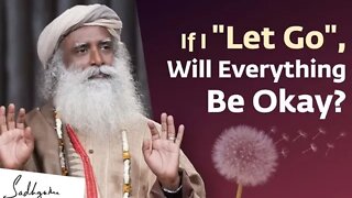 If I Let Go , Will Everything Be Okay Sadhguru Answers | Soul Of Life - Made By God