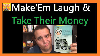 Make'Em Laugh & Take Their Money, by Dan Kennedy 🐷💸💸