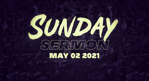 Sunday Sermon 05/02/2021 - The Formula Revisited