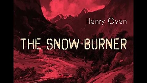 The Snow-Burner by Henry Oyen - Audiobook