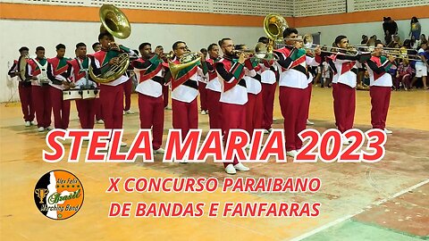 BANDA MARCIAL STELA MARIA 2023 NO X CONCURSO PARAIBANO DE BANDAS E FANFARRAS 2023 - AMERIRA - PB.