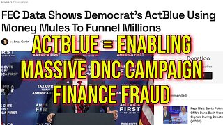 2024 Chaos: DNC Laundering Money via "Money Mules" Through ActBlue "Donation Platform"