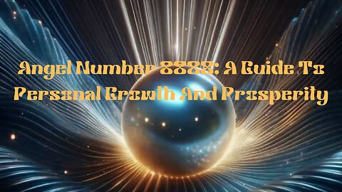 Angel Number 8888: A Guide To Personal Growth And Prosperity