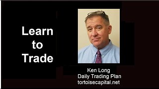 Ken Long Daily Trading Plan 20231015