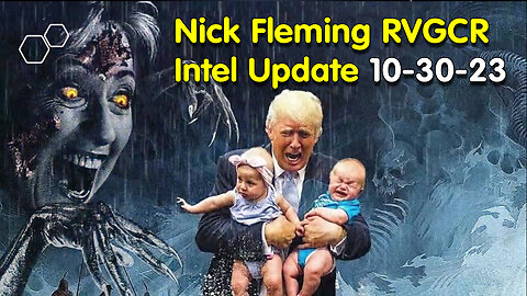 Nick Fleming RVGCR Intel Update October 30, 2023