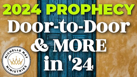 PROPHECY: Door-to-Door & More in 2024