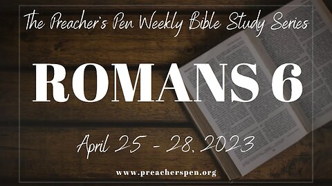 Bible Study Weekly Series -Romans 6 - Day #2