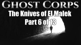 Ghost Corps The Knives of El Malek Part 6