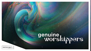 Genuine Worshippers // December 10, 2023