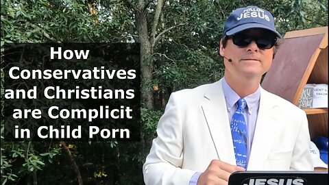 Sex 101- How Conservatives and Christians are Complicit in Child Porn