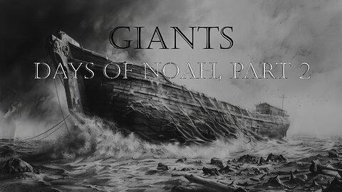 Giants: Days of Noah, Part II