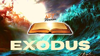 Reading EXODUS (NLT) Chapters 1-40