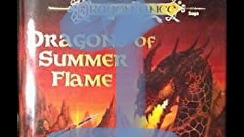 Dragonlance, Chronicles, Volume 4, Dragons of Summer Flame,