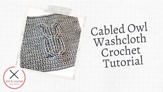 Left Hand Cabled Owl Washcloth Free Crochet Pattern Workshop