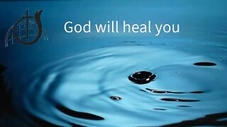 God will heal