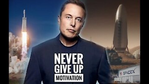 Elon musk failure inventions Never give up