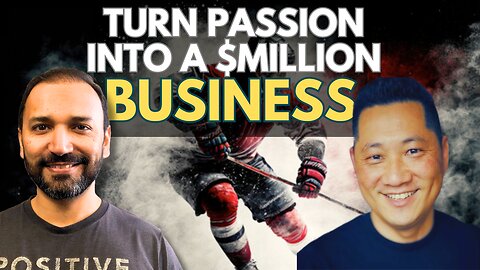 HOW To Turn Passion Into A $Million Business: MUST WATCH Podcast